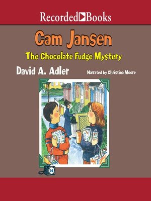 cover image of Cam Jansen and the Chocolate Fudge Mystery